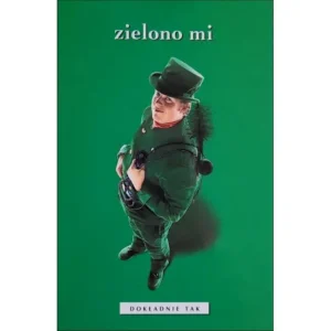 Kominiarskie Zielono mi