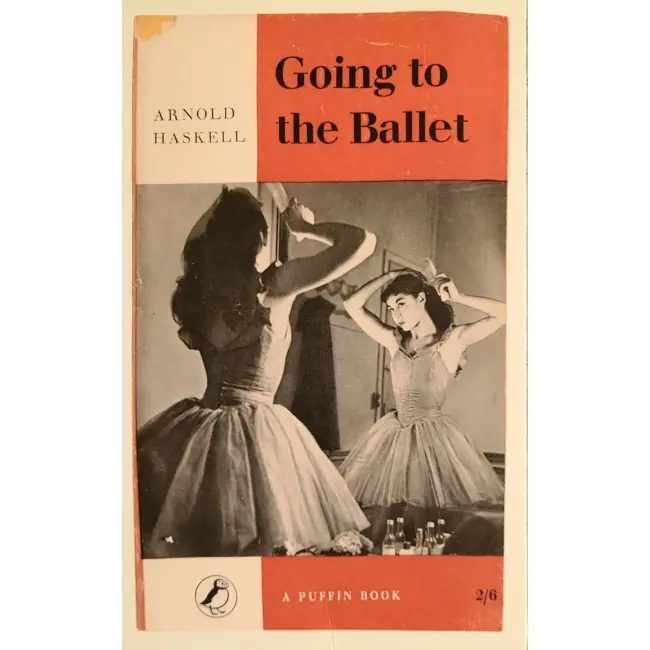 Taniec/Balet w sztuce:  Arnold Haskell – Idę do baletu